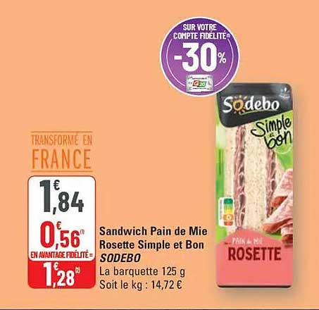 Sandwich Pain de Mie Rosette Simple et Bon - SODEBO