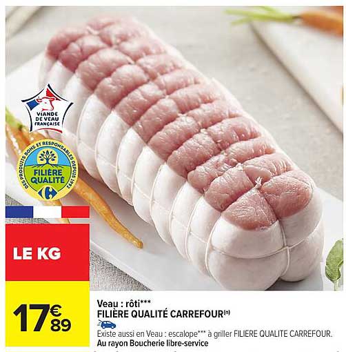 Veau : rôti*** FILIÈRE QUALITÉ CARREFOUR