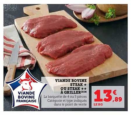 VIANDE BOVINE STEAK ** OU STEAK *** À GRILLER