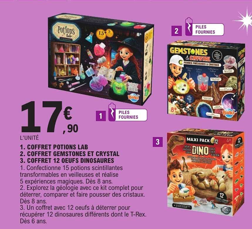 1. COFFRET POTIONS LAB 2. COFFRET GEMSTONES ET CRYSTAL 3. COFFRET 12 OEUFS DINOSAURES