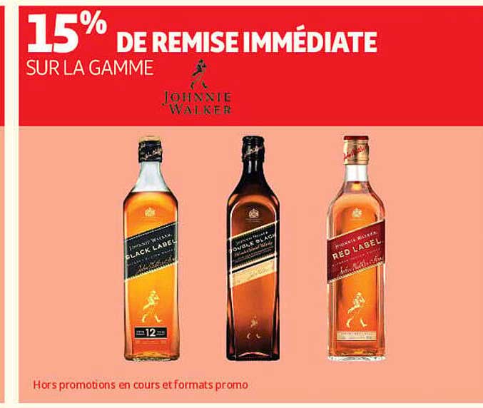 15% DE REMISE IMMÉDIATE SUR LA GAMME JOHNNIE WALKER