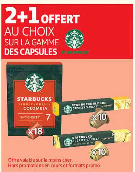 2+1 OFFERT AU CHOIX SUR LA GAMME DES CAPSULES STARBUCKS
