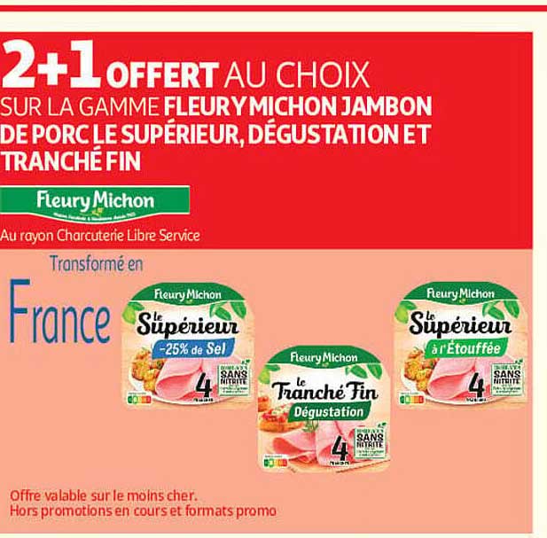 2+1 OFFERT AU CHOIX SUR LA GAMME FLEURY MICHON JAMBON DE PORC LE SUPERIEUR, DEGUSTATION ET TRANCHÉ FIN