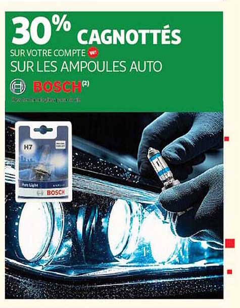30% CAGNOTTÉS SUR VOTRE COMPTE SUR LES AMPOULES AUTO BOSCH