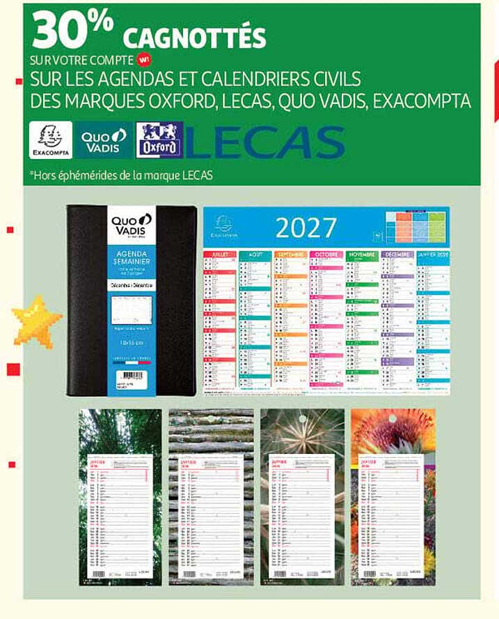 30% CAGNOTTÉS SUR VOTRE COMPTE W! SUR LES AGENDAS ET CALENDRIERS CIVILS DES MARQUES OXFORD, LECAS, QUO VADIS, EXACOMPTA