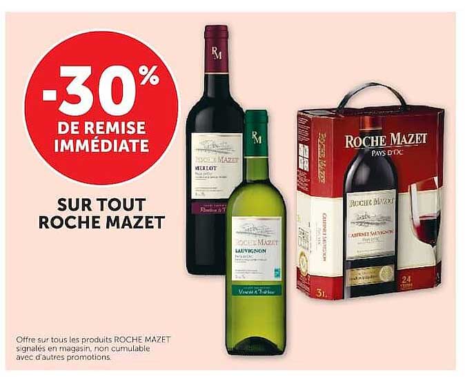 -30% DE REMISE IMMÉDIATE SUR TOUT ROCHE MAZET