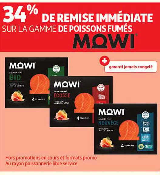 34% DE REMISE IMMÉDIATE SUR LA GAMME DE POISSONS FUMÉS MOWI