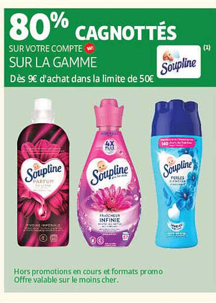 80% CAGNOTTÉS SUR VOTRE COMPTE w! SUR LA GAMME Soupline