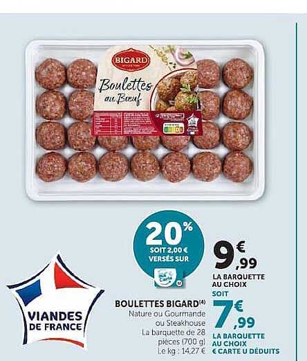 BOULETTES BIGARD* Nature ou Gourmande ou Steakhouse La barquette de 28 pièces 280 g