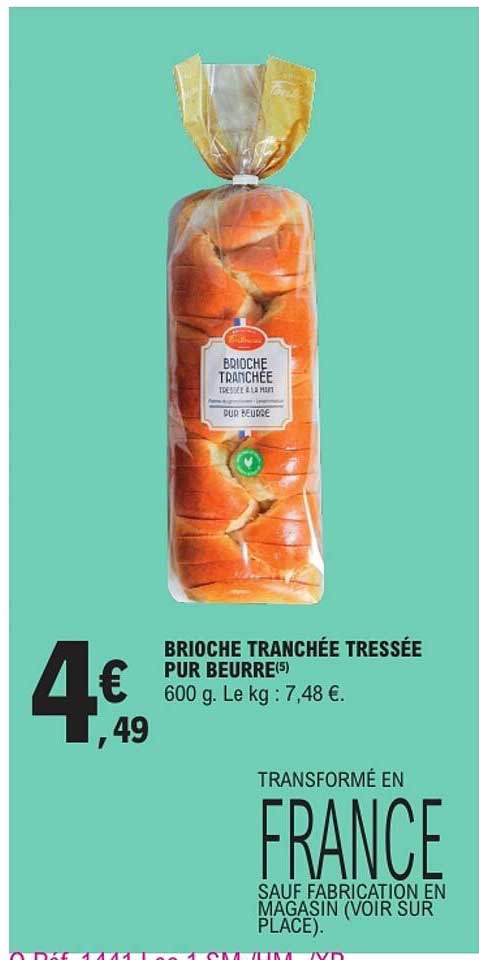 BRIOCHE TRANCHEE TRESSEE PUR BEURRE