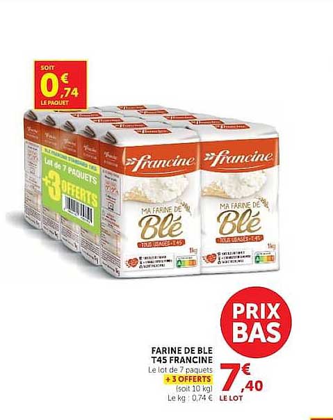 FARINE DE BLE T45 FRANCINE Le lot de 7 paquets + 3 OFFERTS