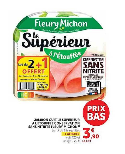 JAMBON CUIT LE SUPERIEUR A L'ETOUFFEE CONSERVATION SANS NITRITE FLEURY MICHON
