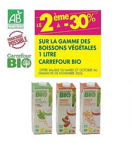 LE 2ème À -30% SUR LA GAMME DES BOISSONS VÉGÉTALES 1 LITRE CARREFOUR BIO