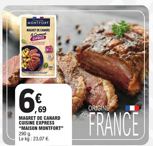 MAGRET DE CANARD CUISINE EXPRESS "MAISON MONTFORT"
