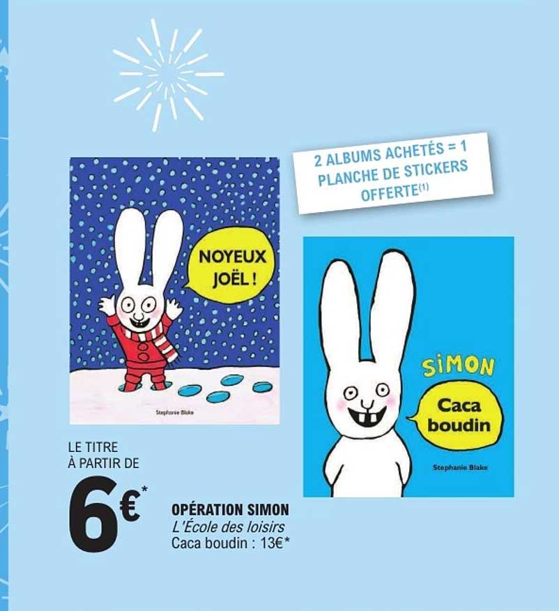 OPÉRATION SIMON L’École des loisirs Caca boudin : 13€*