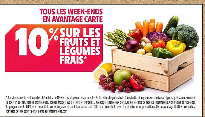 10% SUR LES FRUITS ET LEGUMES FRAIS