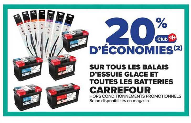 20 % d’économies sur tous les balais d’essuie glace et toutes les batteries Carrefour