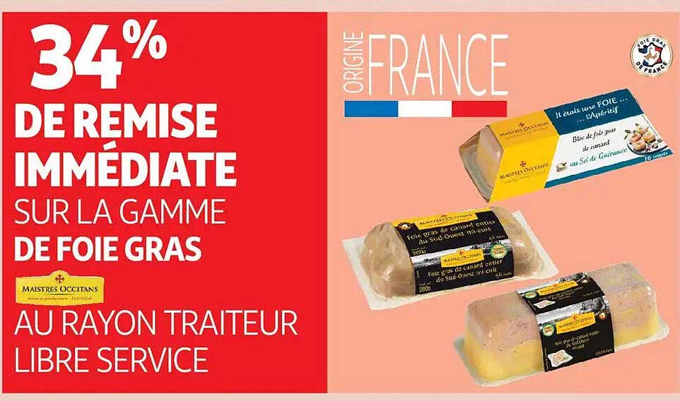 34% DE REMISE IMMÉDIATE SUR LA GAMME DE FOIE GRAS