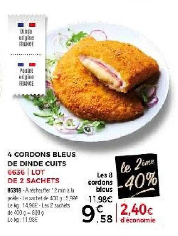 4 CORDONS BLEUS DE DINDE CUITS - LOT DE 2 SACHETS