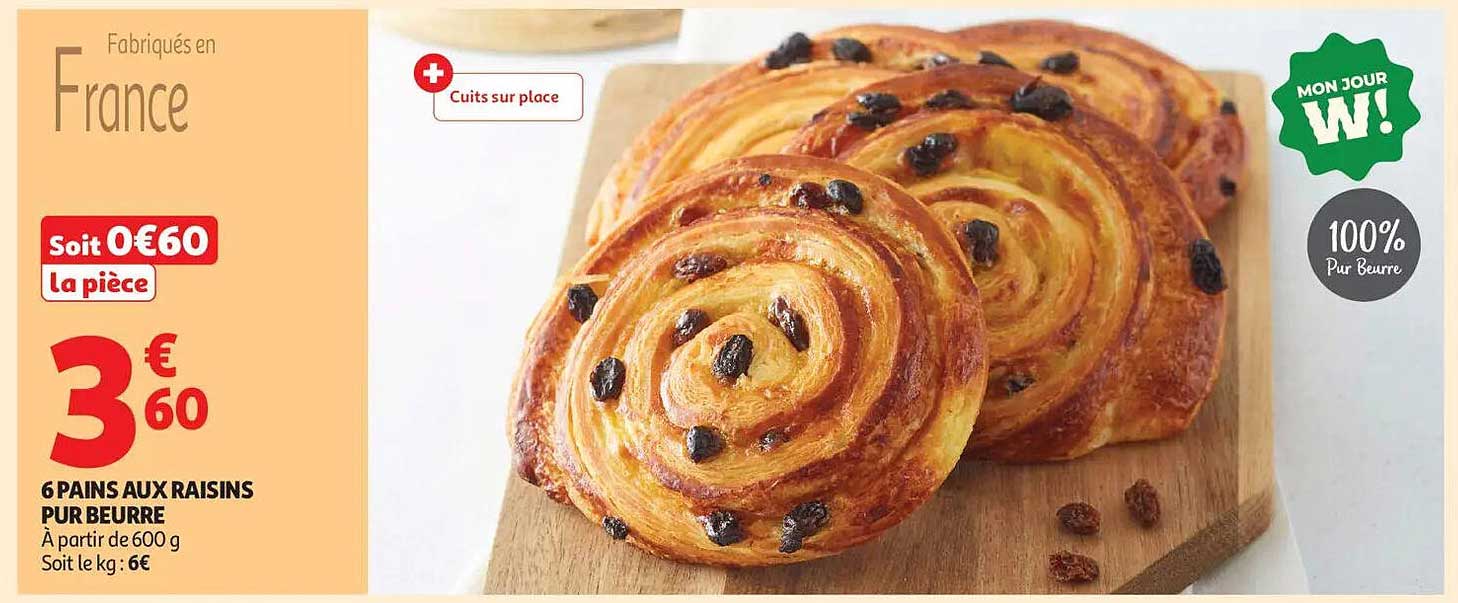 6 PAINS AUX RAISINS PUR BEURRE