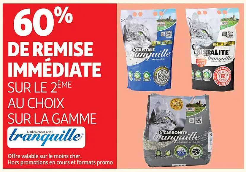 60% DE REMISE IMMÉDIATE SUR LE 2ÈME AU CHOIX SUR LA GAMME TRANQUILLE