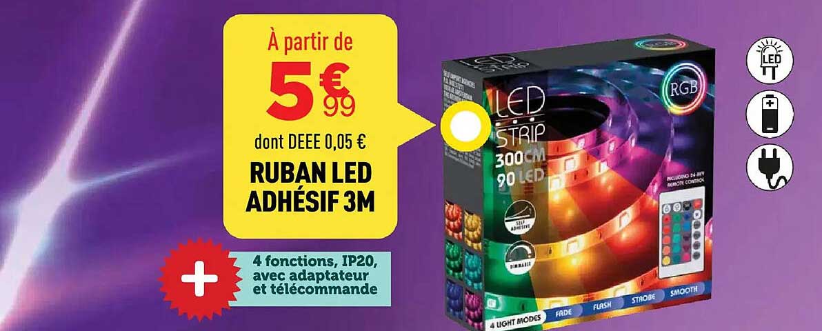 À partir de 5 € 99 dont DEEE 0,05 € RUBAN LED ADHÉSIF 3M