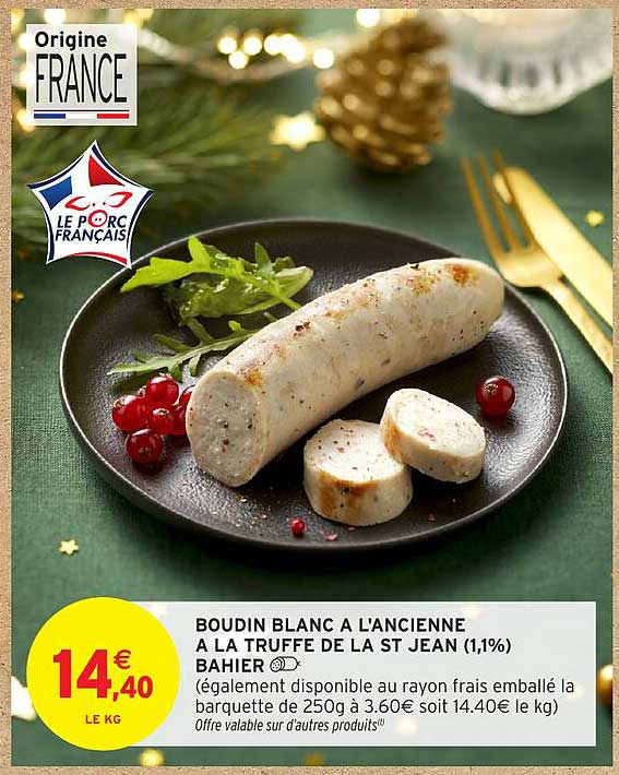 BOUDIN BLANC A L'ANCIENNE A LA TRUFFE DE LA ST JEAN (1,1%) BAHIER
