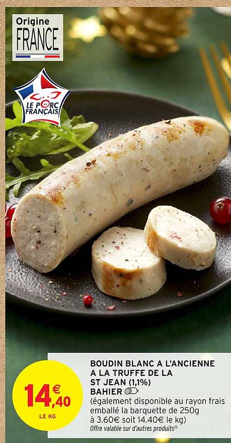 BOUDIN BLANC A L'ANCIENNE A LA TRUFFE DE LA ST JEAN (1,1%) BAHIER