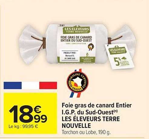 Foie gras de canard Entier I.G.P. du Sud-Ouest(n) LES ÉLEVEURS TERRE NOUVELLE