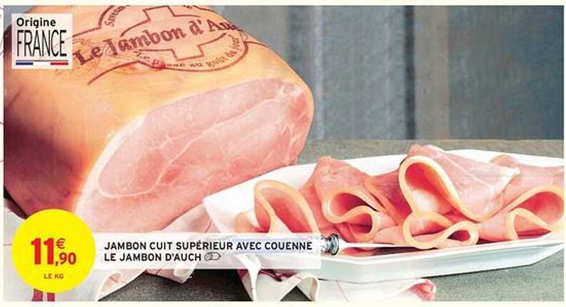 JAMBON CUIT SUPÉRIEUR AVEC COUENNE LE JAMBON D'AUCH