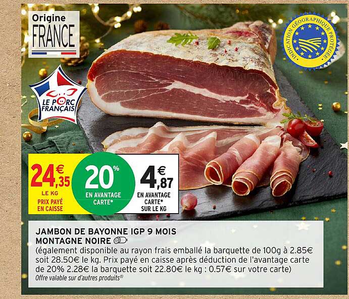 JAMBON DE BAYONNE IGP 9 MOIS MONTAGNE NOIRE