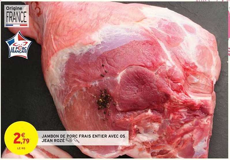 JAMBON DE PORC FRAIS ENTIER AVEC OS JEAN ROZÉ