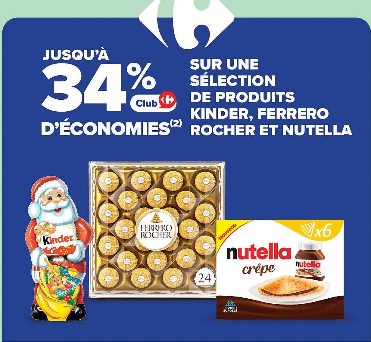 Jusqu'à 34% d'économies sur une sélection de produits Kinder, Ferrero Rocher et Nutella