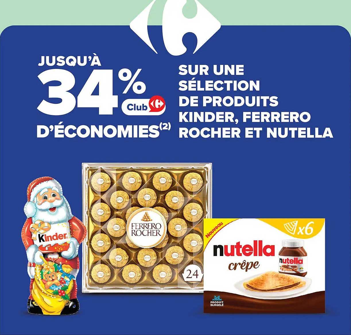 Jusqu’à 34% d’économies sur une sélection de produits Kinder, Ferrero Rocher et Nutella