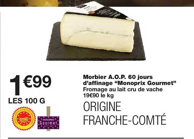 Morbiers A.O.P. 60 jours d'affinage Monoprix Gourmet