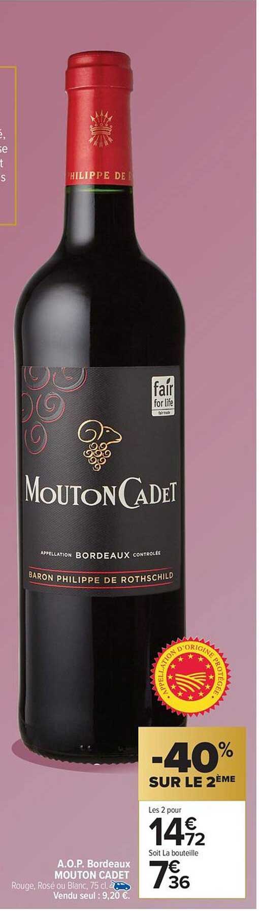 MOUTON CADET A.O.P Bordeaux -40% SUR LE 2ème