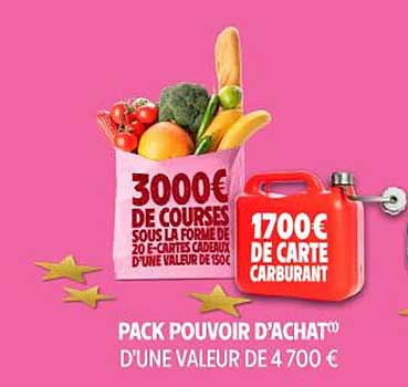 PACK POUVOIR D'ACHAT D’UNE VALEUR DE 4 700 €