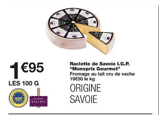 Raclette de Savoie I.G.P. "Monoprix Gourmet"