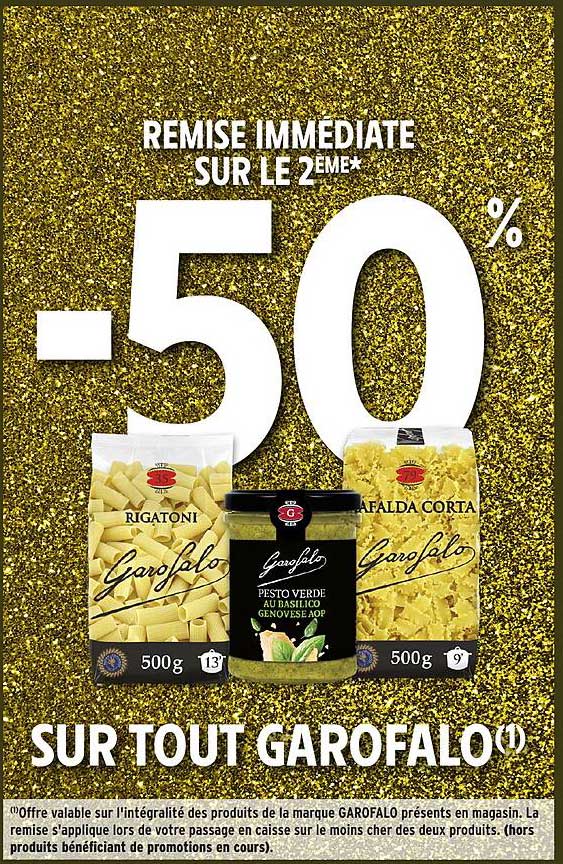 REMISSE IMMEDIATE SUR LE 2EME* -50% SUR TOUT GAROFALO
