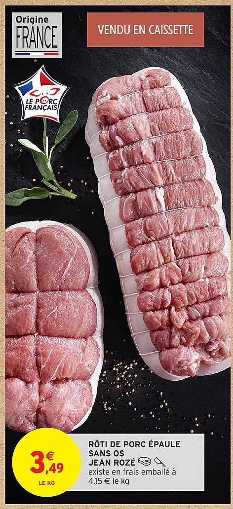 RÔTI DE PORC ÉPAULE SANS OS Jean Rozé