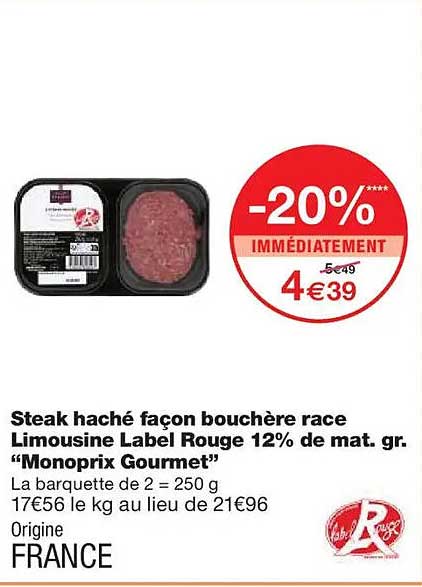 Steak haché façon boucherie race Limousine Label Rouge 12% de mat. gr. "Monoprix Gourmet"