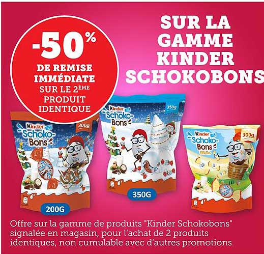SUR LA GAMME KINDER SCHOKOBONS