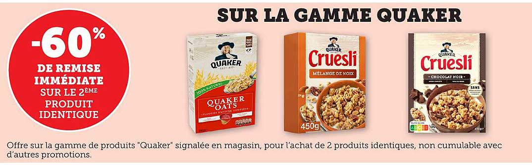 SUR LA GAMME QUAKER