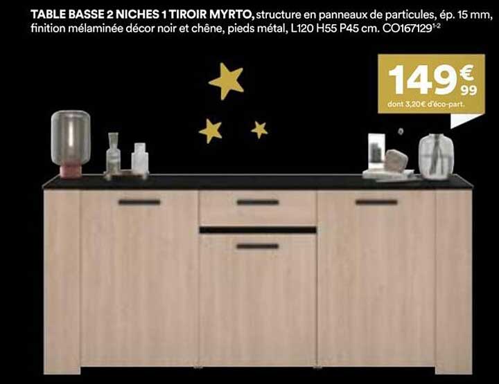 TABLE BASSE 2 NICHES 1 TIROIR MYRTO