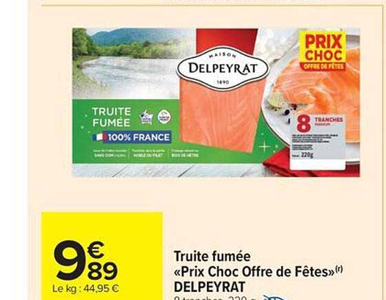 Truite fumée «Prix Choc Offre de Fêtes»(r) DELPEYRAT