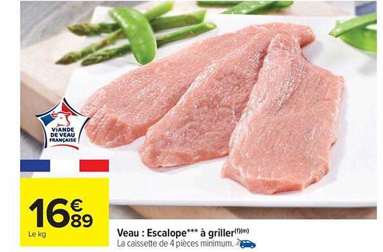 Veau : Escalope*** à griller