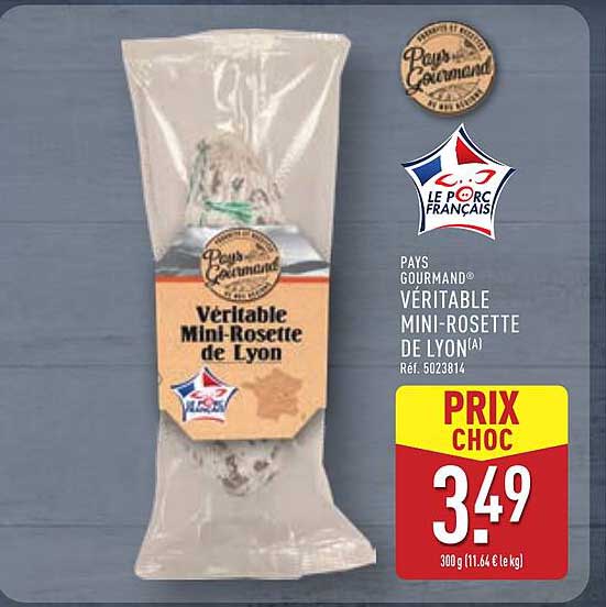 VÉRITABLE MINI-ROSETTE DE LYON