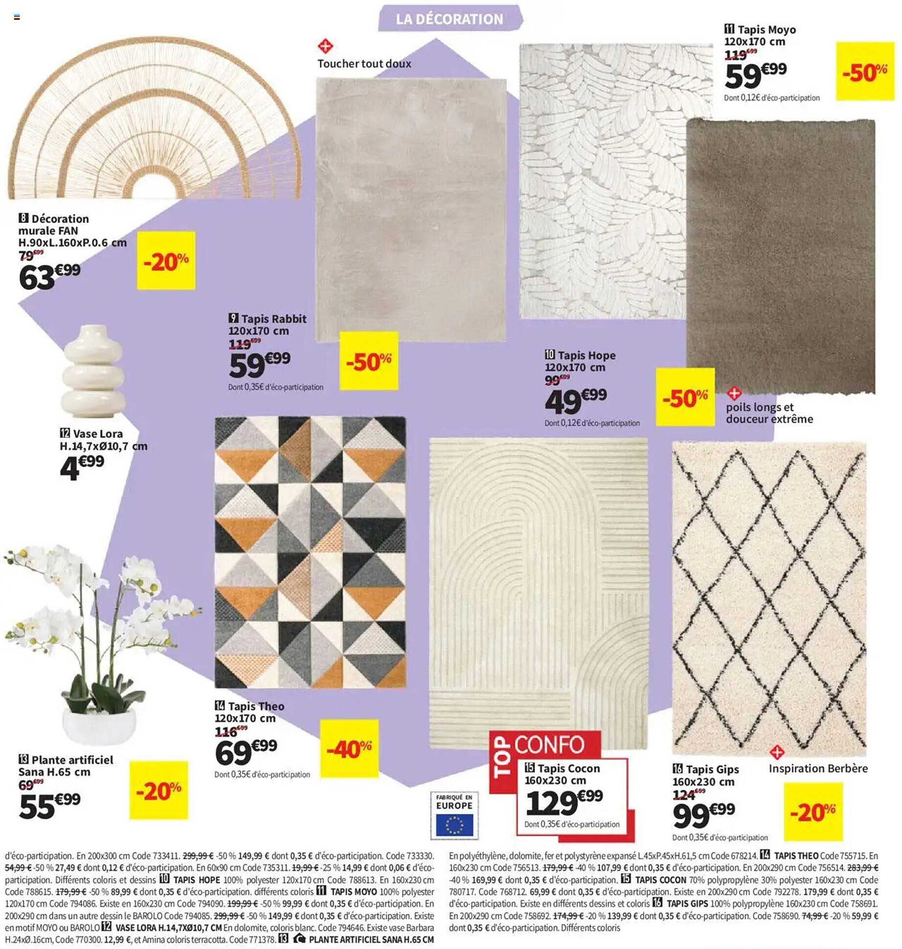Décoration murale FAN  
Vase Lora  
Plante artificiel Sana  
Tapis Moyo  
Tapis Rabbit  
Tapis Hope  
Tapis Theo  
Tapis Cocon  
Tapis Gips  
Inspiration Berbère