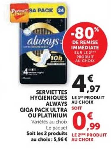 SERVIETTES HYGIENIQUES ALWAYS GIGA PACK ULTRA OU PLATINIUM