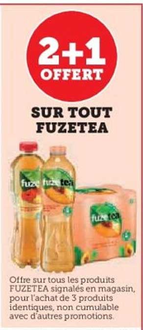 2+1 OFFERT SUR TOUT FUZE TEA